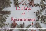 12 Days of Recruitment