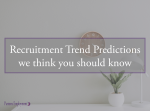 Recruitment Trend predictions for 2020 we think you should know