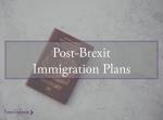 Post-Brexit Immigration Plans